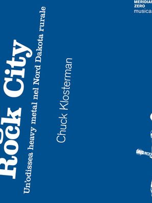 “FARGO ROCK CITY” Chuck Klosterman