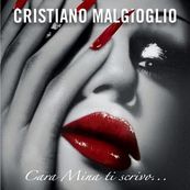 Cristiano Malgioglio - CARA MINA TI SCRIVO...