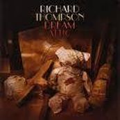 Richard Thompson - DREAM ATTIC