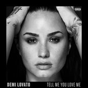 Demi Lovato - TELL ME YOU LOVE ME
