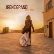 Irene Grandi - ORO E ROSA