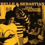 Belle &amp; Sebastian - DEAR CATASTROPHE WAITRESS