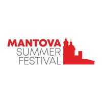 MANTOVA SUMMER FESTIVAL