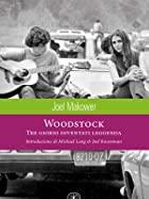 WOODSTOCK – TRE GIORNI DIVENTATI LEGGENDA Joel Makover