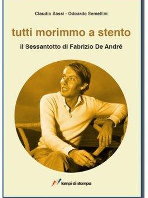TUTTI MORIMMO A STENTO Claudio Sassi – Odoardo Semellini