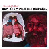 Iron and Wine - SING INTO MY MOUTH