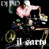 Dj Jad - IL SARTO