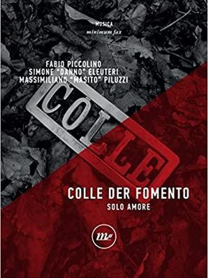 COLLE DEL FOMENTO: SOLO AMORE Fabio Piccolino