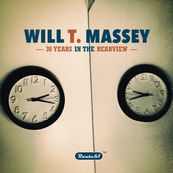 Will T. Massey - 30 YEARS IN THE REARVIEW