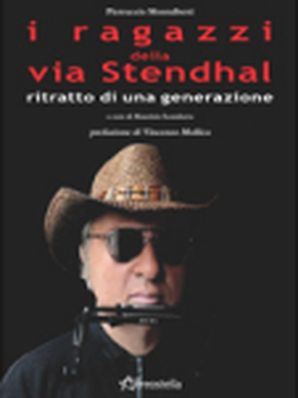 I RAGAZZI DELLA VIA STENDHAL Pietruccio Montalbetti