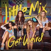 Little Mix - GET WEIRD