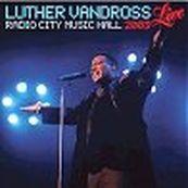 Luther Vandross - RADIO CITY MUSIC HALL 2003 LIVE