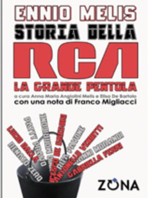 STORIA DELLA RCA – LA GRANDE PENTOLA Ennio Melis