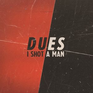 I Shot a Man I Shot a Man