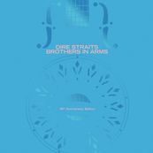Dire Straits - BROTHERS IN ARMS (40TH ANNIVERSARY)