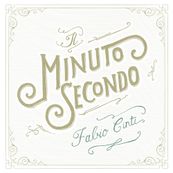 Fabio Cinti - IL MINUTO SECONDO Fabio Cinti - IL MINUTO SECONDO
