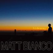 Matt Bianco - HIDEAWAY