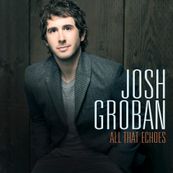 Josh Groban - ALL THAT ECHOES