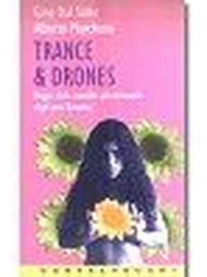TRANCE &amp; DRONES - MAPPA DELLE MUSICHE PIÙ VISIONARIE DEGLI ANNI NOVANTA Gino Dal Soler, Alberto Marchisio