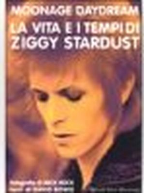 MOONAGE DAYDREAM – LA VITA E I TEMPI DI ZIGGY STARDUST Mick Rock – David Bowie