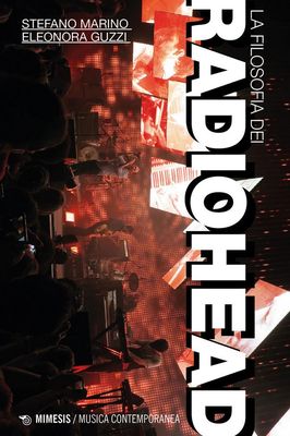 LA FILOSOFIA DEI RADIOHEAD Stefano Marino e Eleonora Guzzi