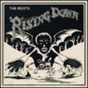 Roots - RISING DOWN