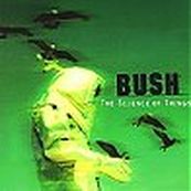 Bush - THE SCIENCE OF THINGS