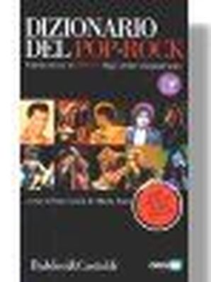 DIZIONARIO DEL POP-ROCK. (A CURA DI ENZO GENTILE E ALBERTO TONTI) Autori Vari 