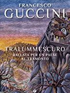 TRALUMMESCURO Francesco Guccini
