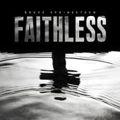 Bruce Springsteen - THE LOST ALBUMS: FAITHLESS Bruce Springsteen - THE LOST ALBUMS: FAITHLESS