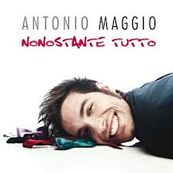 Antonio Maggio - NONOSTANTE TUTTO