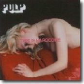 Pulp - THIS IS HARDCORE Pulp - THIS IS HARDCORE