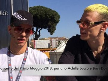 Achille Lauro - Concerto del Primo Maggio 2018 a Roma, Achille Lauro e Boss Doms: la videointervista