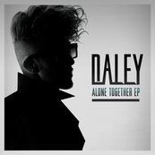 Daley - ALONE TOGETHER Daley - ALONE TOGETHER