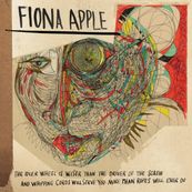 Fiona Apple - THE IDLER WHEEL...