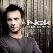 Nek - E DA QUI - GREATEST HITS 1992-2010 