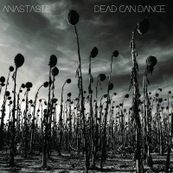 Dead Can Dance - ANASTASIS
