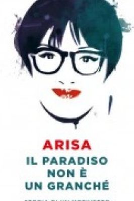  IL PARADISO NON È UN GRANCHÉ Arisa