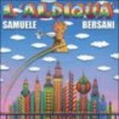 Samuele Bersani - L&#039;ALDIQUA&#039;