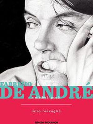 FABRIZIO DE ANDRÉ – MALEDETTI POETI Miro Renzaglia