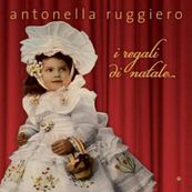 Antonella Ruggiero - I REGALI DI NATALE