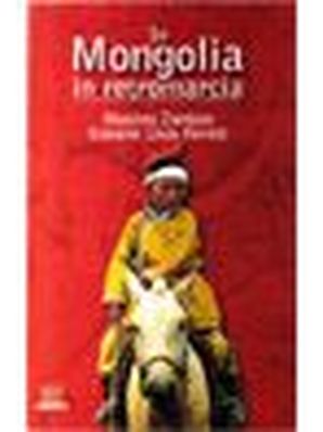 IN MONGOLIA IN RETROMARCIA Massimo Zamboni, Giovanni Lindo Ferretti