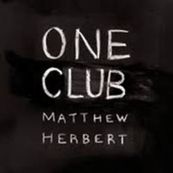 Matthew Herbert - ONE CLUB