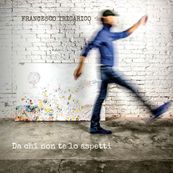 Tricarico - DA CHI NON TE LO ASPETTI