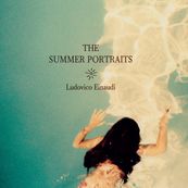 Ludovico Einaudi - THE SUMMER PORTRAITS