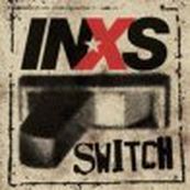 INXS - SWITCH