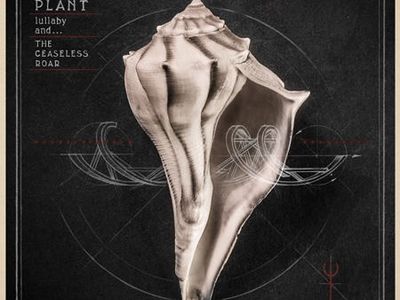 LULLABY AND...THE CEASELESS ROAR Robert Plant