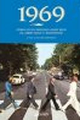 1969. STORIA DI UN FAVOLOSO ANNO ROCK, DA ABBEY ROAD A WOODSTOCK Riccardo Bertoncelli (ed.)