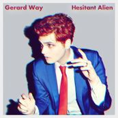 Gerard Way - HESITANT ALIEN