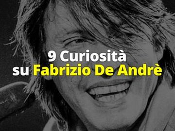 Fabrizio De Andr&eacute; - 9 Curiosit&agrave; su Fabrizio De Andr&egrave;